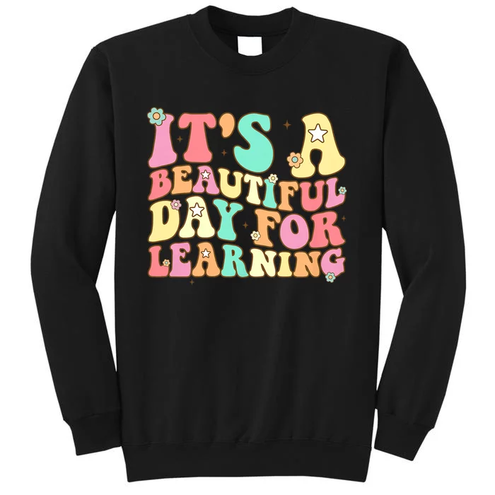 ItS Beautiful Day For Learning Retro Teacher Students Women Tall Sweatshirt