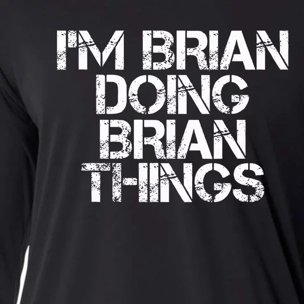 IM Brian Doing Brian Things Funny Christmas Gift Idea Cooling Performance Long Sleeve Crew