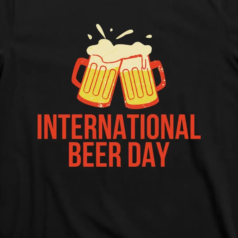 INTERNATIONAL BEER DAY T-Shirt