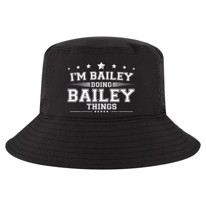 Im Bailey Doing Bailey Things Cool Comfort Performance Bucket Hat