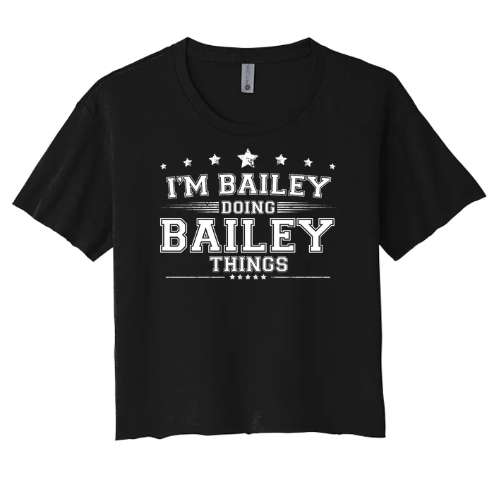 Im Bailey Doing Bailey Things Women's Crop Top Tee