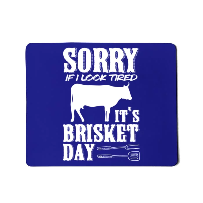 It's Brisket Day Grilling Barbecue Smoke Brisket Gift Mousepad