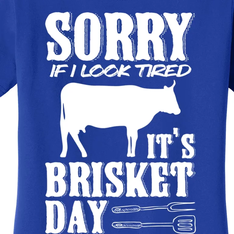 It's Brisket Day Grilling Barbecue Smoke Brisket Gift Women's T-Shirt