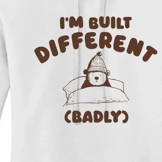 Im Built Differently Badly Women's Pullover Hoodie