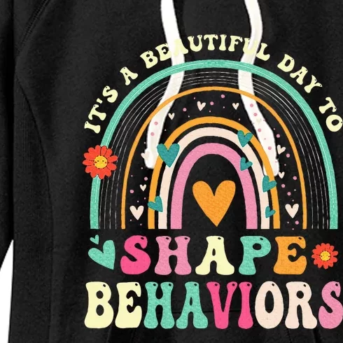 Its Beautiful Day To Shape Behaviors Aba Therapist Women's Fleece Hoodie