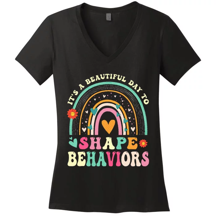 Its Beautiful Day To Shape Behaviors Aba Therapist Women's V-Neck T-Shirt