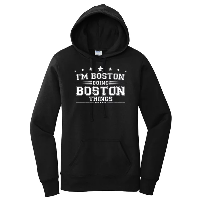 Im Boston Doing Boston Things Women's Pullover Hoodie