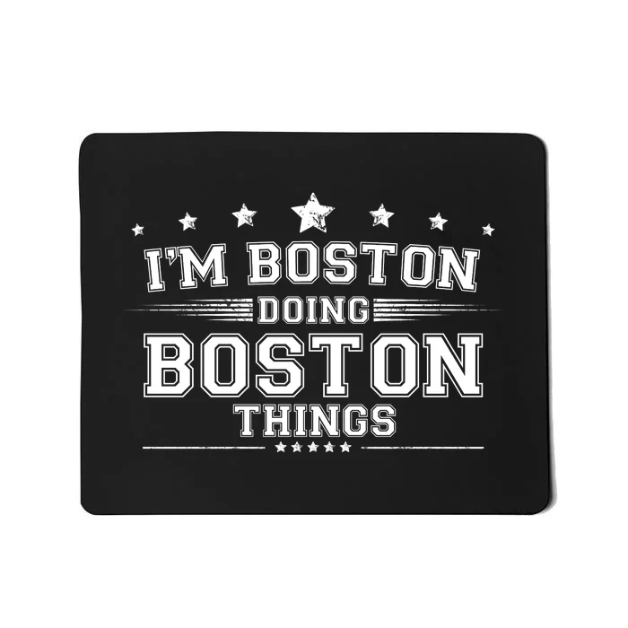 Im Boston Doing Boston Things Mousepad