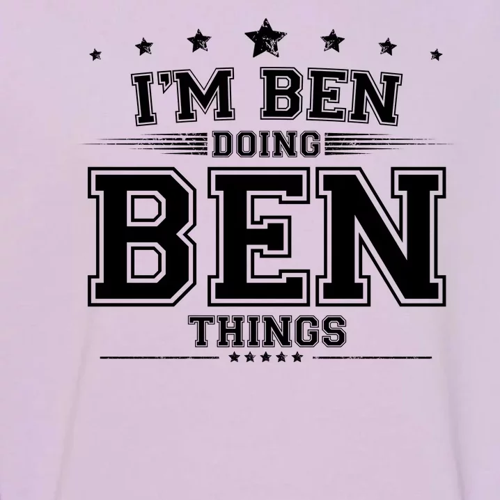 Im Ben Doing Ben Things Garment-Dyed Sweatshirt