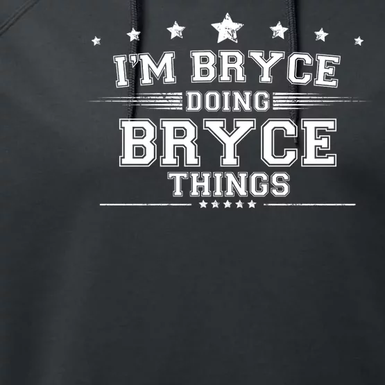 Im Bryce Doing Bryce Things Performance Fleece Hoodie