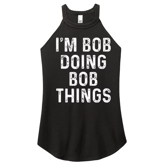 IM Bob Doing Bob Things Funny Women’s Perfect Tri Rocker Tank