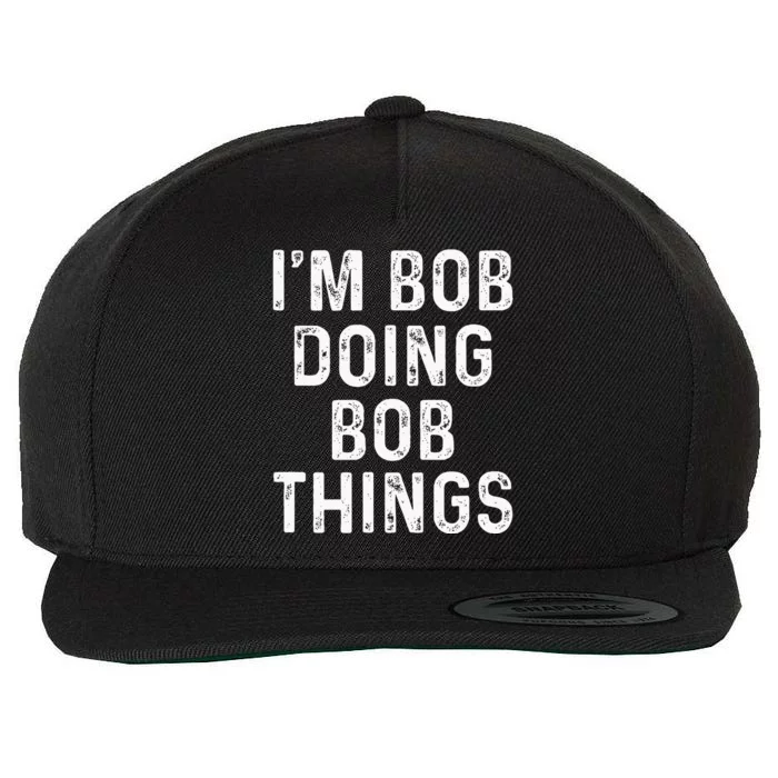 IM Bob Doing Bob Things Funny Wool Snapback Cap