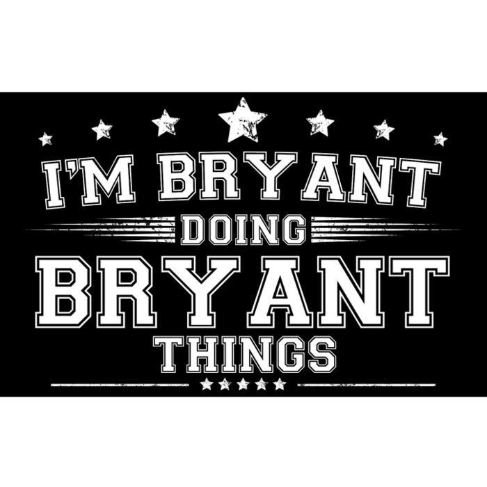 Im Bryant Doing Bryant Things Bumper Sticker