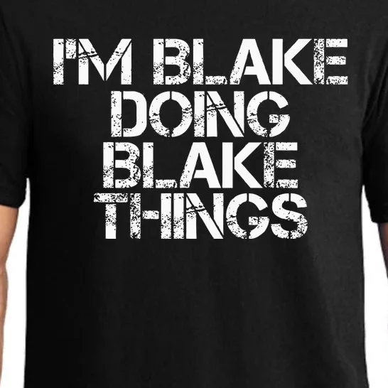 IM Blake Doing Blake Things Funny Birthday Name Gift Idea Pajama Set