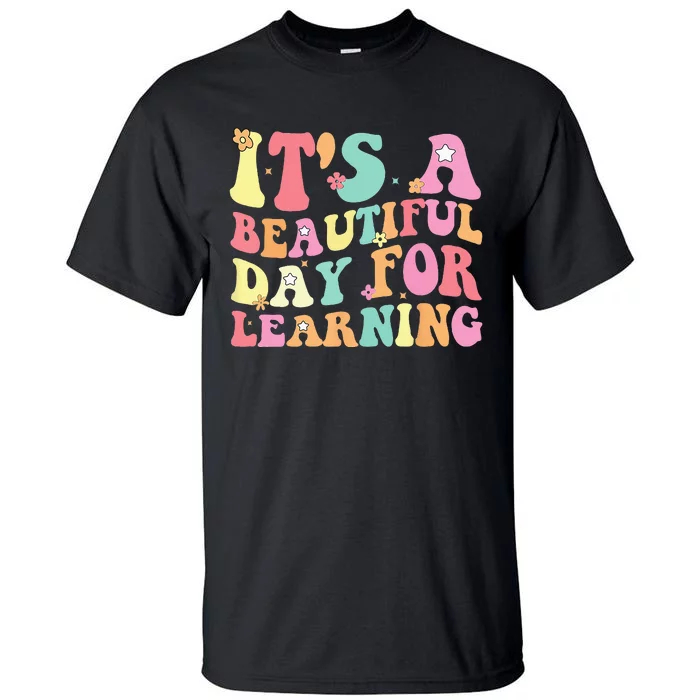 Its Beautiful Day For Learning Retro Teacher Students Tall T-Shirt