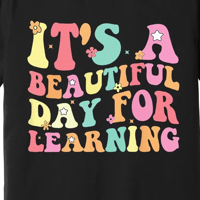 Its Beautiful Day For Learning Retro Teacher Students Premium T-Shirt