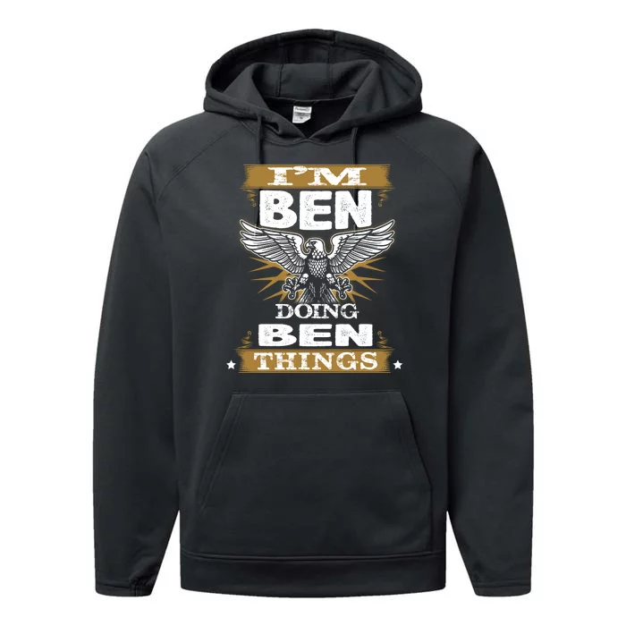 I'm Ben Doing Ben Things Performance Fleece Hoodie