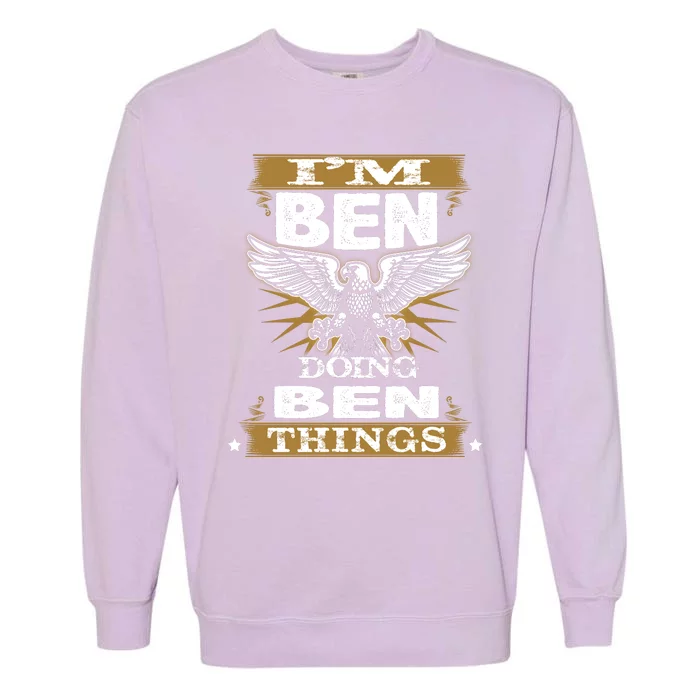 I'm Ben Doing Ben Things Garment-Dyed Sweatshirt