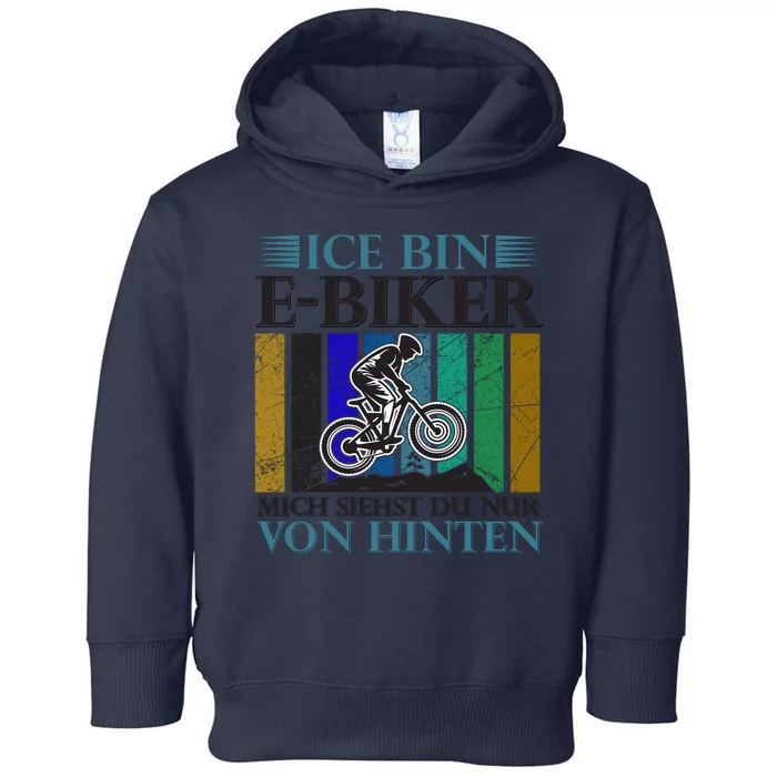 Ice Bin Ebiker Mich Siehst Du Nur Von Hinten Toddler Hoodie