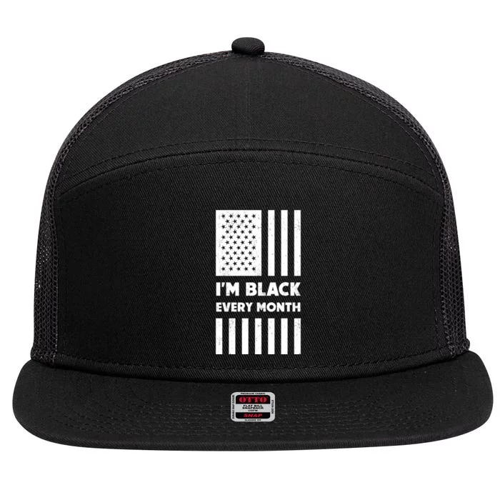 I'm Black Every Month 7 Panel Mesh Trucker Snapback Hat