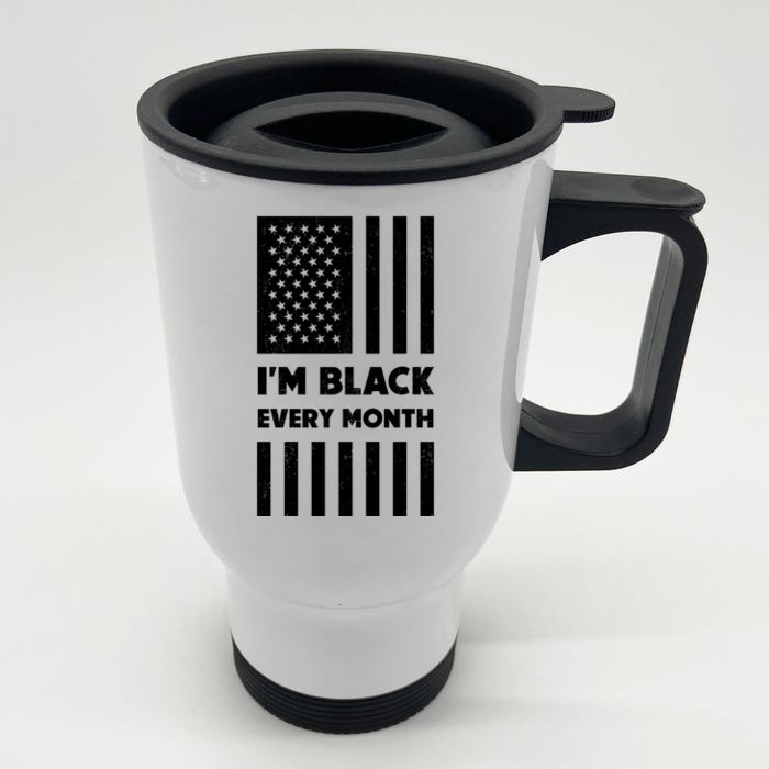 I'm Black Every Month Front & Back Stainless Steel Travel Mug