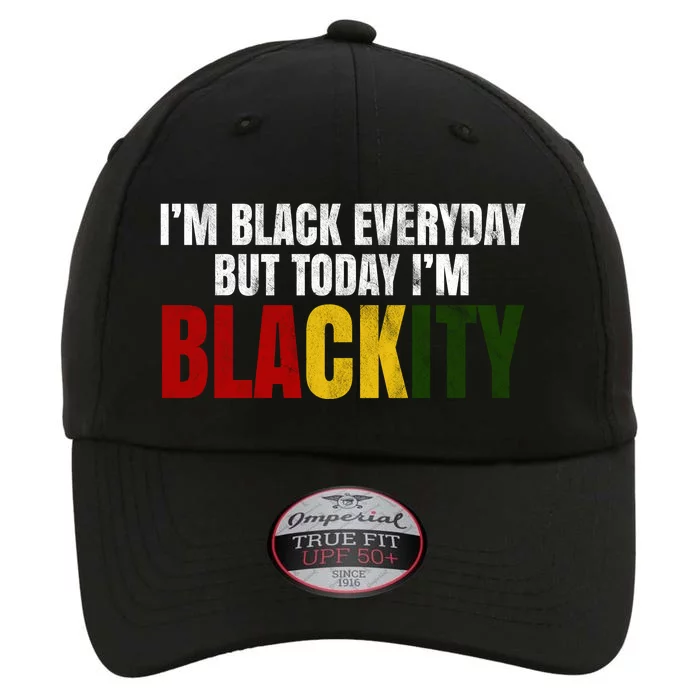 Im Black Everyday But Today Im Blackity Juneteenth The Original Performance Cap