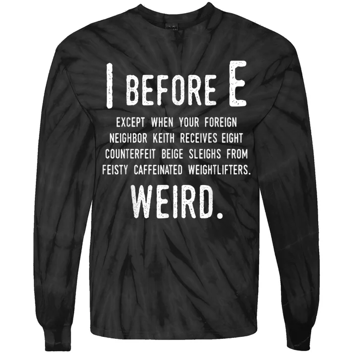 I Before E Funny English Grammar Exceptions To The Rule Tie-Dye Long Sleeve Shirt