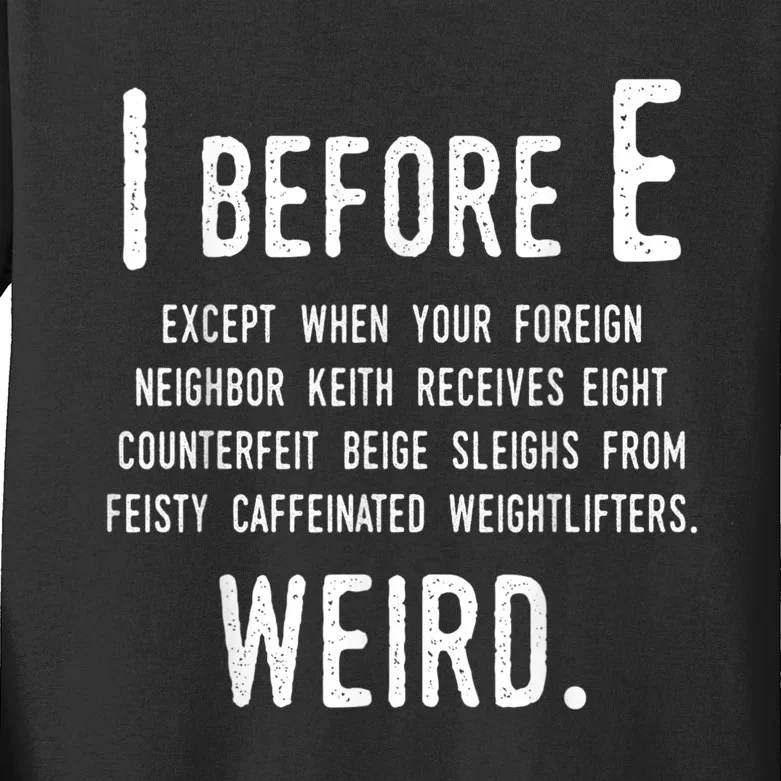 I Before E Funny English Grammar Exceptions To The Rule Kids Long Sleeve Shirt