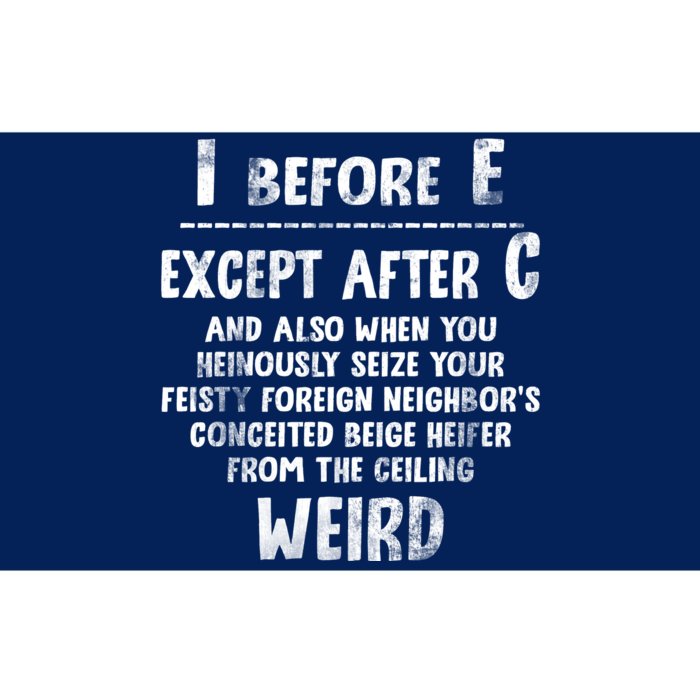 I Before E Except After C Weird Funny Gift For Hobby Writers Authors Bumper Sticker