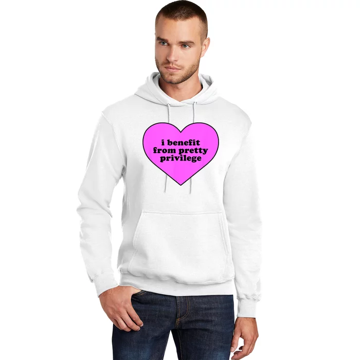 I Benefit From Pretty Privilege Heart In Pink Hoodie