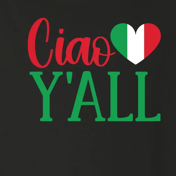 Italy Born Funny Ciao YAll Real Italian Toddler Long Sleeve Shirt