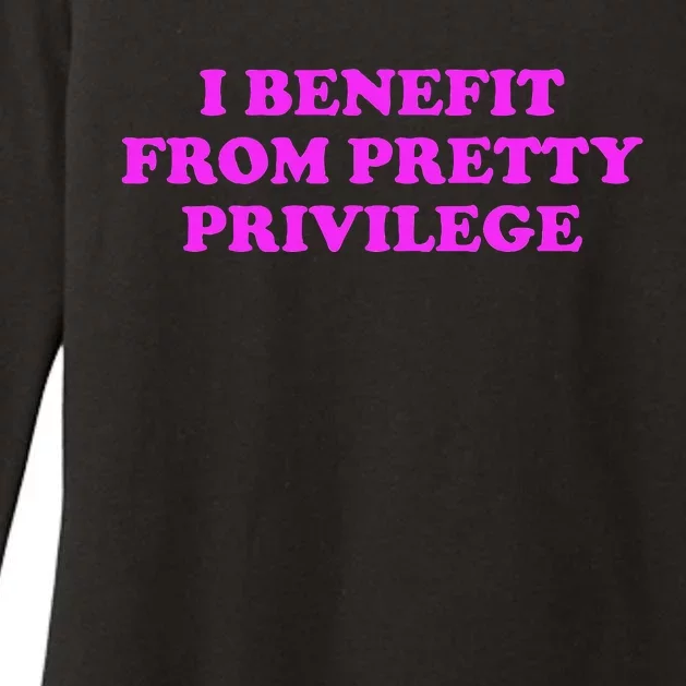 I Benefit From Pretty Privilege Womens CVC Long Sleeve Shirt