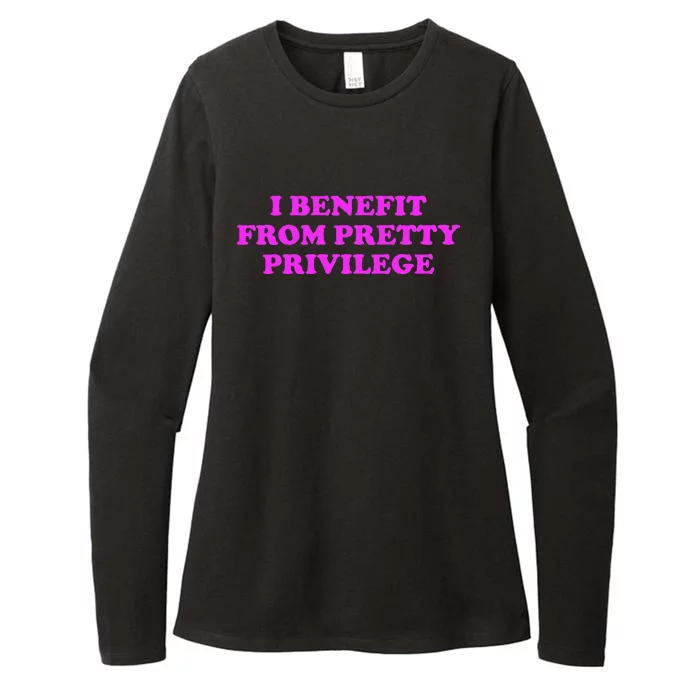 I Benefit From Pretty Privilege Womens CVC Long Sleeve Shirt