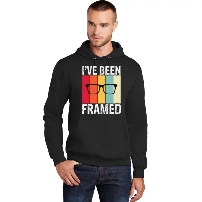 Ive Been Framed Funny Optometrist Optometry Optician Hoodie