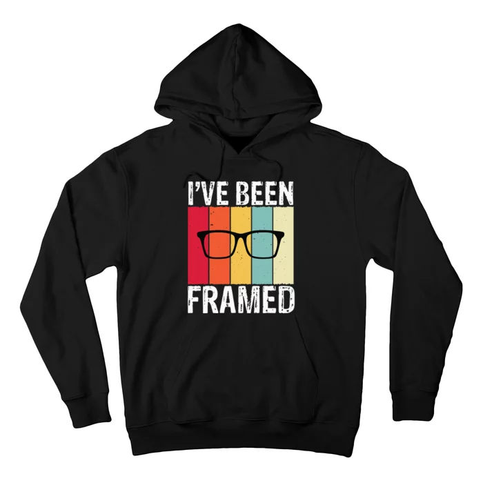 Ive Been Framed Funny Optometrist Optometry Optician Hoodie