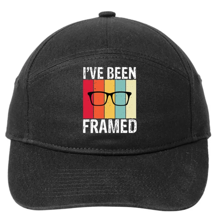 Ive Been Framed Funny Optometrist Optometry Optician 7-Panel Snapback Hat