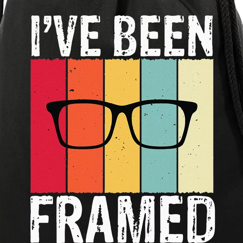 Ive Been Framed Funny Optometrist Optometry Optician Drawstring Bag