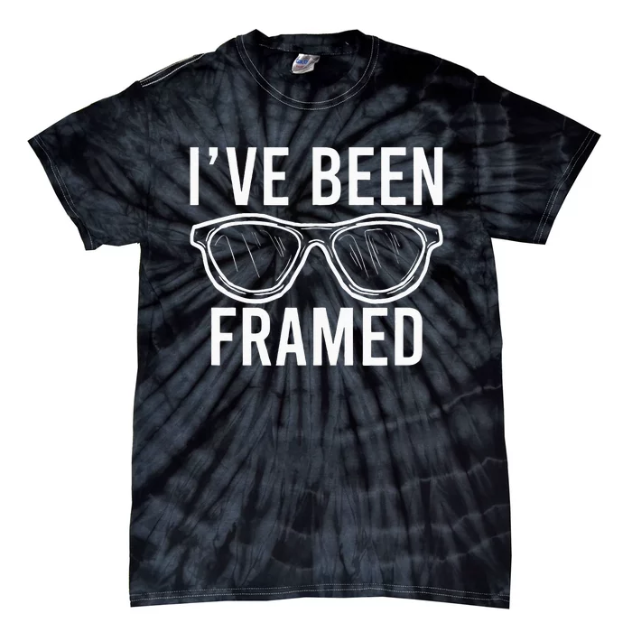 Ive Been Framed Glasses Cool Optometrist Optician Gift Tie-Dye T-Shirt