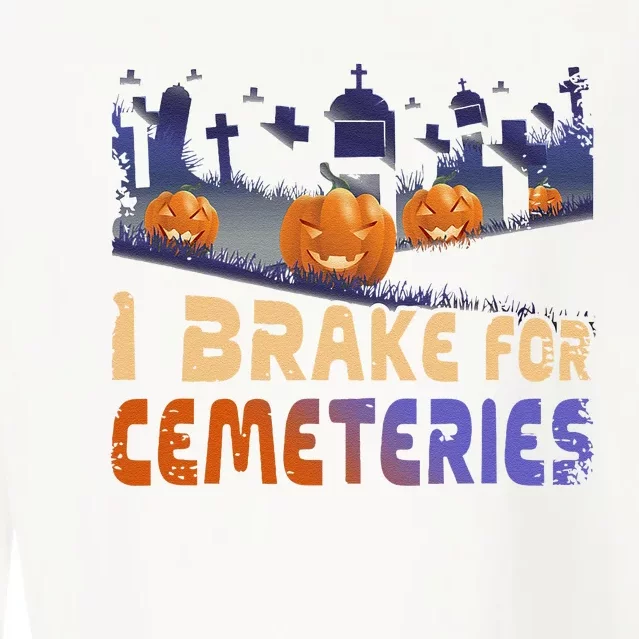 I Brake For Cemeteries Halloween Ghost Stories Supernatural Cropped Pullover Crew