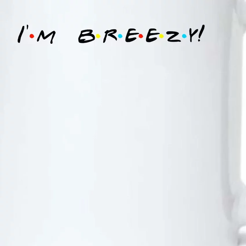 IM Breezy! Funny Quote Black Color Changing Mug