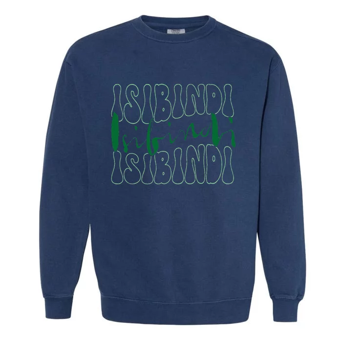 Isibindi Bold Groovy Retro Typography Inspirational Garment-Dyed Sweatshirt