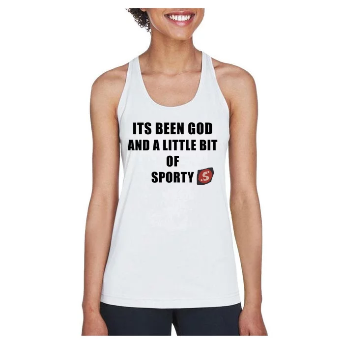 Its Been God And A Little Bit Of Sporty Women's Racerback Tank