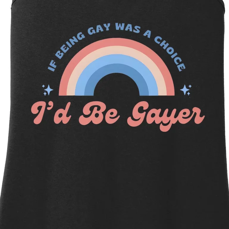 If Being Gay Was A Choice ID Be Gayer Ladies Essential Tank