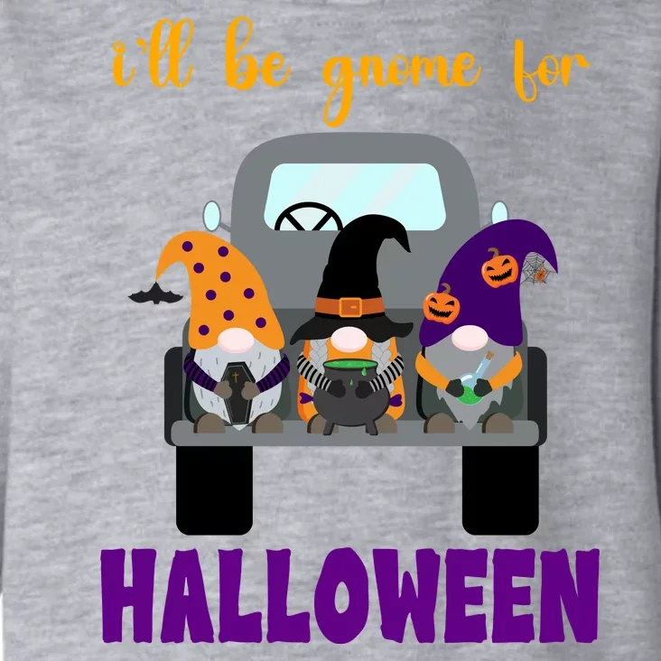 Ill Be Gnome For Halloween Cute Festive Toddler Hoodie