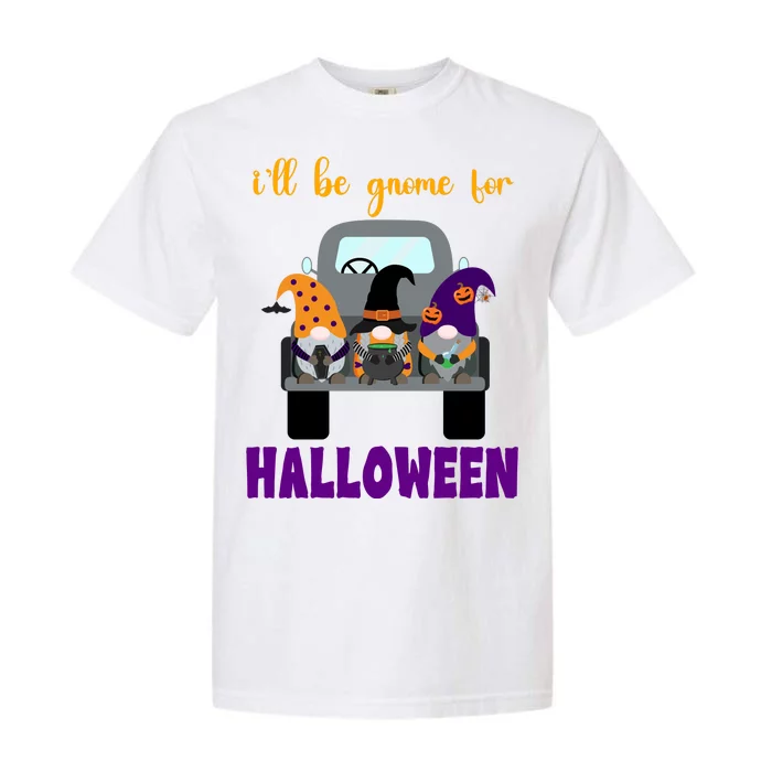 Ill Be Gnome For Halloween Cute Festive Garment-Dyed Heavyweight T-Shirt