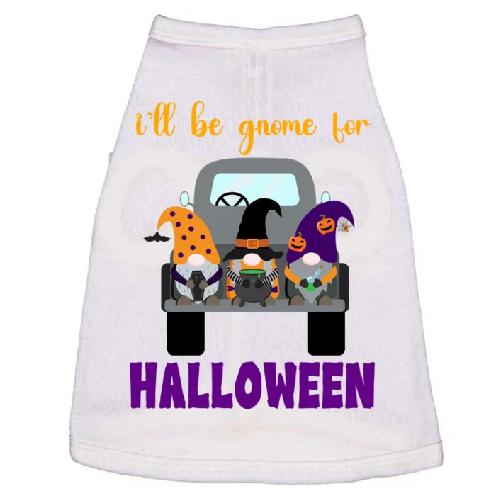 Ill Be Gnome For Halloween Cute Festive Doggie Tank