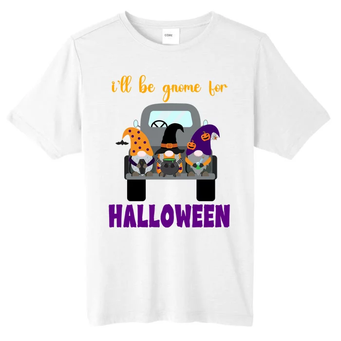 Ill Be Gnome For Halloween Cute Festive ChromaSoft Performance T-Shirt