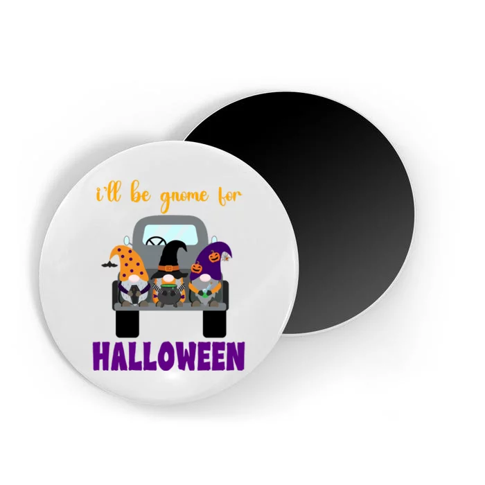 Ill Be Gnome For Halloween Cute Festive Magnet