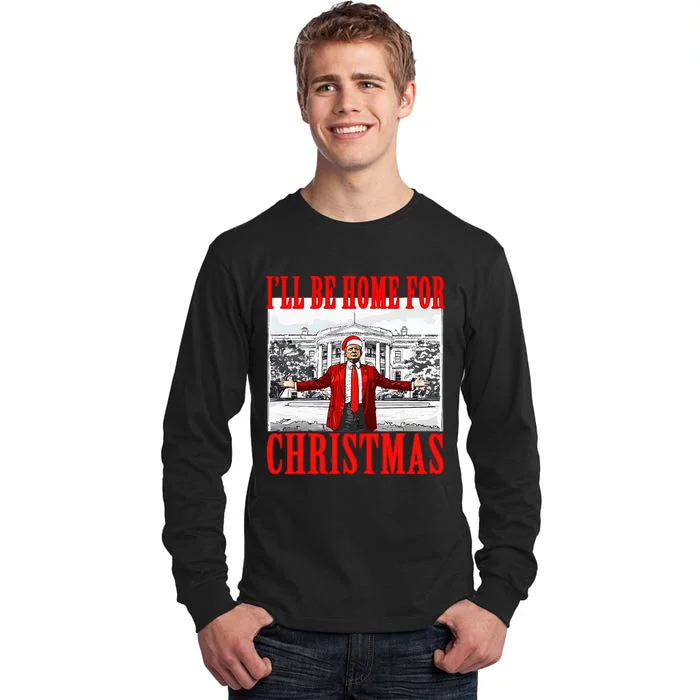 Ill Be Home For Christmas Santa Trump Xmas Pajamas Tall Long Sleeve T-Shirt