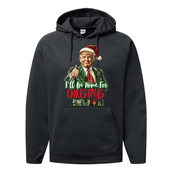 ILl Be Home For Christmas Santa Trump Xmas Pajamas Performance Fleece Hoodie